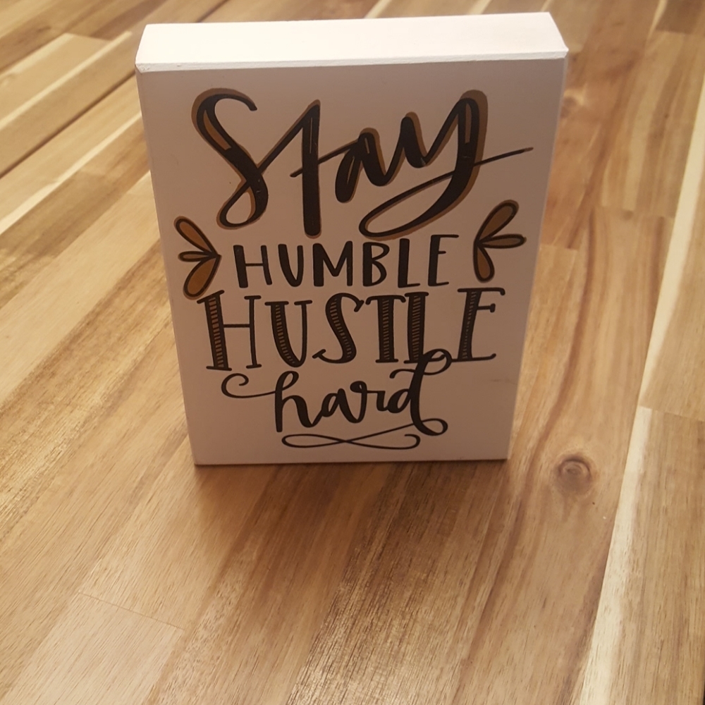 Motivational Sign "Stay humble, hustle hard"